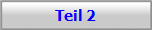Teil 2