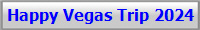 Happy Vegas Trip 2024