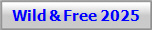 Wild & Free 2025