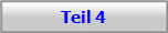 Teil 4